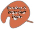 Brushes & Wipe Out Tools